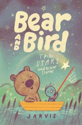 Bear and Bird: The Stars and Other Stories