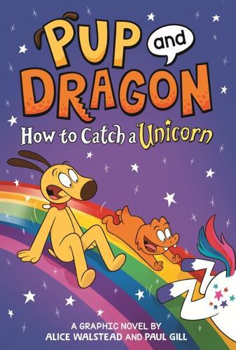 Pup and Dragon: How to Catch a Unicorn (Graphic Novel)