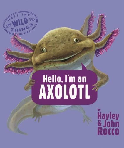 Hello, I'm an Axolotl