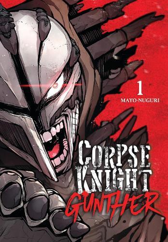 Corpse Knight Gunther, Vol. 1