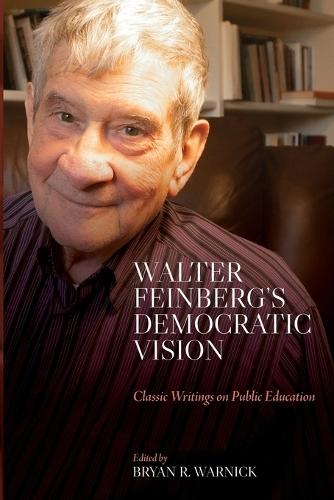 Walter Feinberg's Democratic Vision: Classic Writings on Public Education