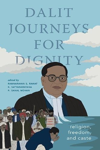 Dalit Journeys for Dignity: Religion, Freedom, and Caste