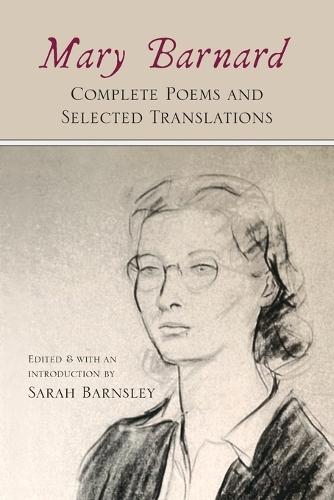 Mary Barnard: Complete Poems and Selected Translations