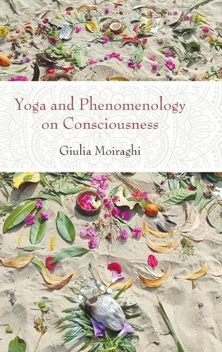 Yoga and Phenomenology on Consciousness