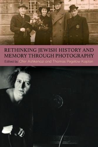 Rethinking Jewish History and Memory Through Photography
