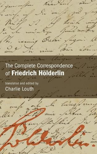 The Complete Correspondence of Friedrich Hölderlin