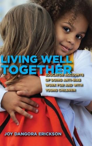Living Well Together: Educator Accounts of Doing Anti-Bias Work for and with Young Children