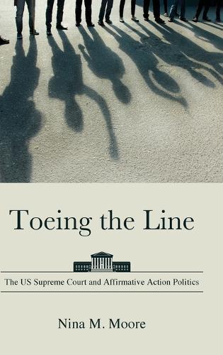 Toeing the Line: The US Supreme Court and Affirmative Action Politics