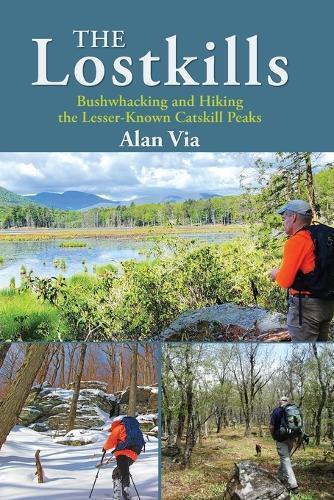 The Lostkills: Bushwhacking and Hiking the Lesser-Known Catskill Peaks