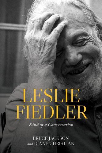 Leslie Fiedler: Kind of a Conversation