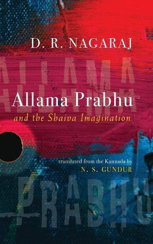 Allama Prabhu and the Shaiva Imagination