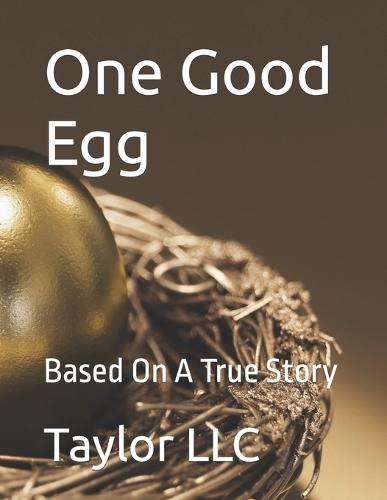 One Good Egg: Based On A True Story