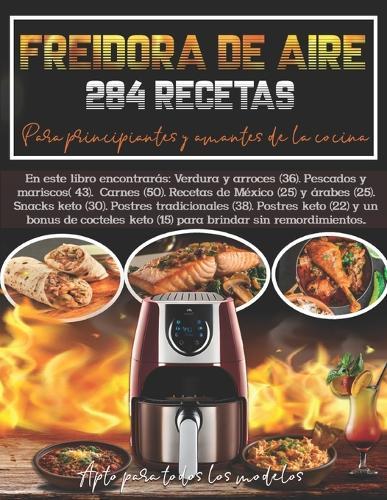 Freidora de aire, 284 recetas para principiantes y amantes de la cocina.