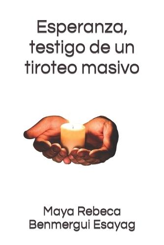 Esperanza, testigo de un tiroteo masivo