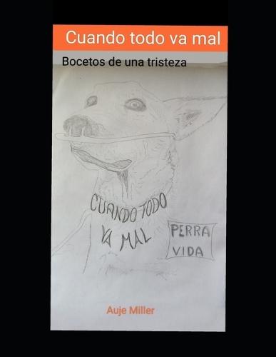 Cuando todo va mal: Bocetos de una tristeza