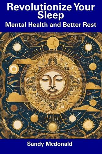Revolutionize Your Sleep: Mental Health and Better Rest