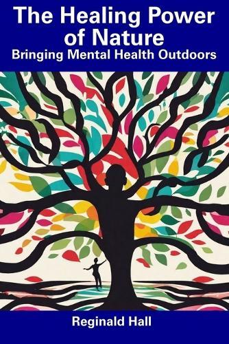 The Healing Power of Nature: Bringing Mental Health Outdoors