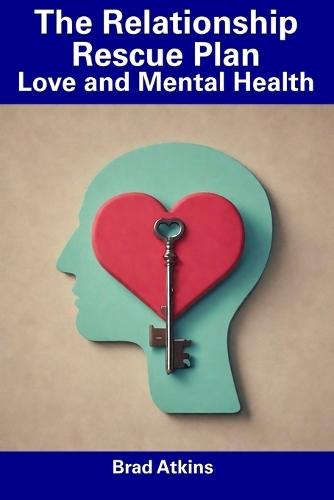 The Relationship Rescue Plan: Love and Mental Health