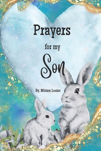 Prayers for my Son: A children's book of Christian Prayers for a son