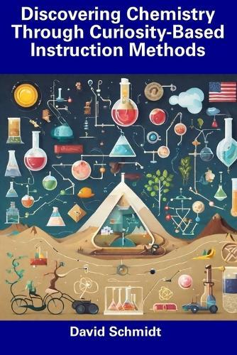 Discovering Chemistry Through Curiosity-Based Instruction Methods