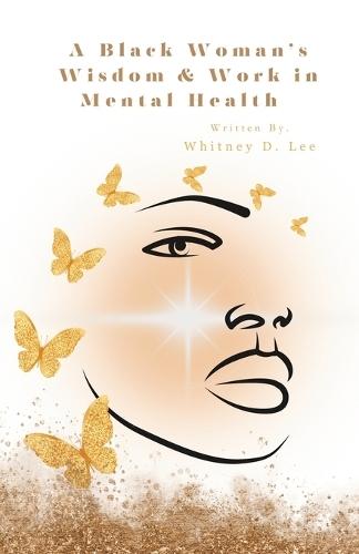 A Black Woman's Wisdom and Work in Mental Health