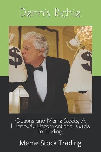 Options and Meme Stocks: A Hilariously Unconventional Guide to Trading: Meme Stock Trading