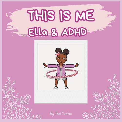 This is me!: Ella & ADHD