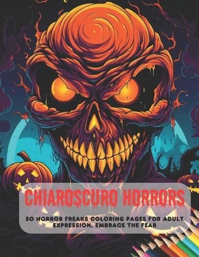 Chiaroscuro Horrors: 50 Horror Freaks Coloring Pages for Adult Expression, Embrace the Fear