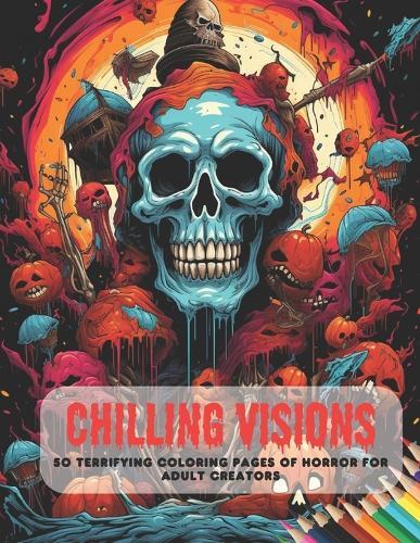 Chilling Visions: 50 Terrifying Coloring Pages of Horror for Adult Creators