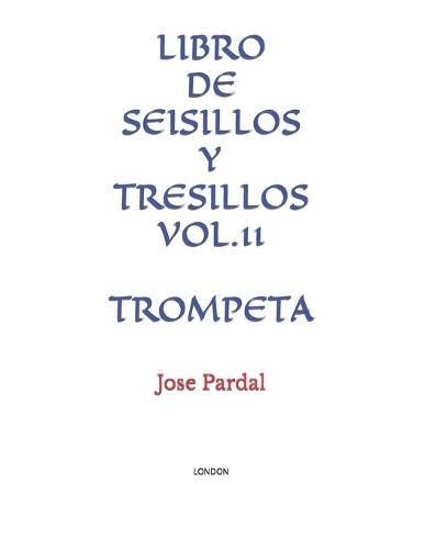 Libro de Seisillos Y Tresillos Vol.11 Trompeta: London