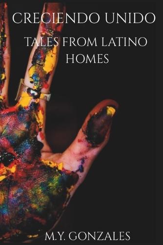 Creciendo Unidos: Tales from Latino Homes