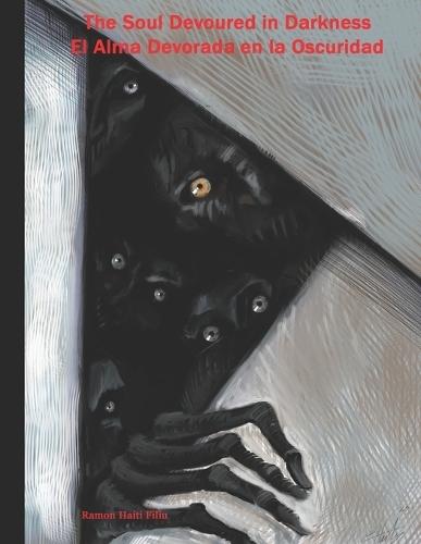 The Soul Devoured in Darkness & El Alma devorada en la Oscuridad