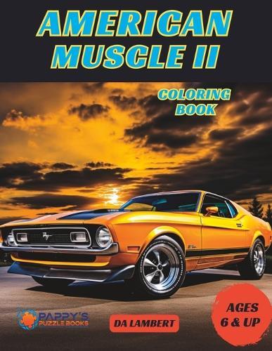 American Muscle II: Classic Muscle Cares From The 1960's - 1970's