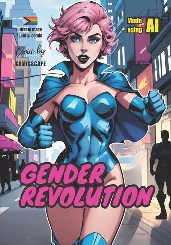 Gender Revolution (made by AI): LGBTQ+ Comic book made by Artificial Intelligence