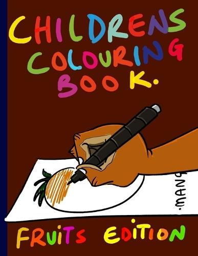 Fruit Coloring Book for Kids: A Children's Coloring Book