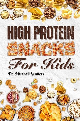 High Protein Snacks For Kids: 20 Simple & Delicious High Protein Healthy Snacks For Kids