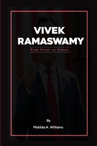 Vivek Ramaswamy: From Vision to Impact
