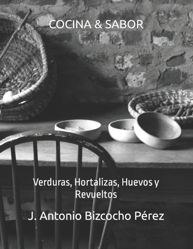 Cocina & Sabor: Verduras, Hortalizas, Huevos y Revueltos