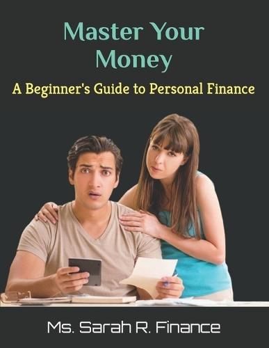 Master Your Money: A Beginner's Guide to Personal Finance