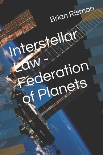 Interstellar Law - Federation of Planets