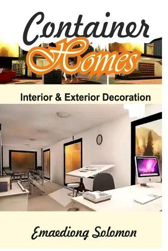 Container Homes: Interior & Exterior Decorations