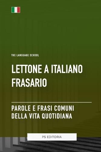 Lettone A Italiano Frasario - Parole e Frasi Comuni Della Vita Quotidiana