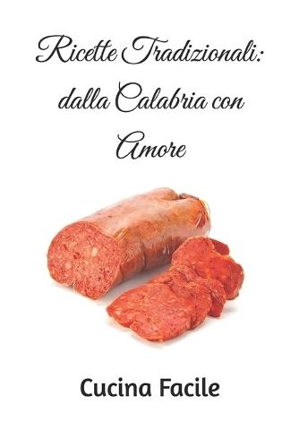 Ricette Tradizionali: dalla Calabria con Amore