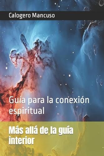 Más allá de la guía interior: Guía para la conexión espiritual