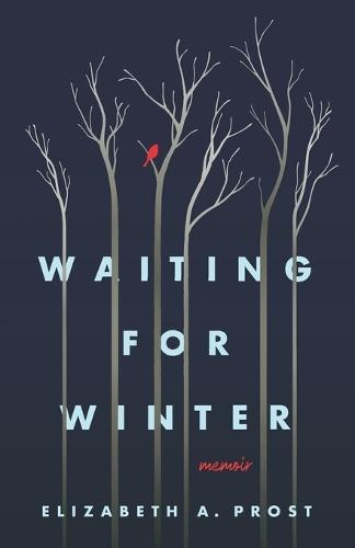 Waiting for Winter: A Memoir