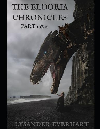 The Eldoria Chronicles: Part 1 & 2