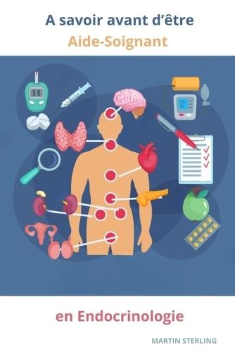 A lire avant d'être Aide-Soignant en Endocrinologie