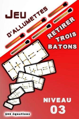 Jeu d'allumettes retirer three batons: niveau 03