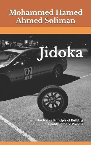 Jidoka: The Toyota Principle of Building Quality into the Process