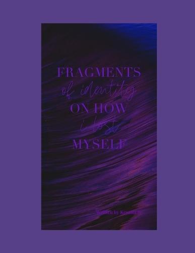 """Fragments of Identity"""